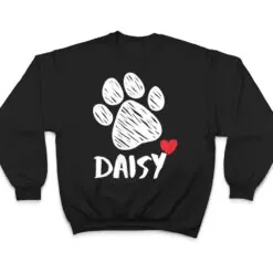 Daisy My Dog Daisy I love My Dog Daisy Puppy Love Dog Lover T Shirt Daisy My Dog Daisy I love My Dog Daisy Puppy Love Dog Lover T Shirt