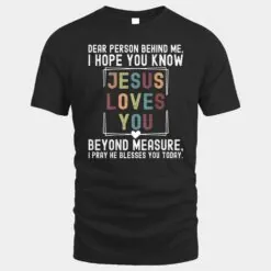 Dear Person Behind me I Hope You Know Jesus Loves You Ver 2