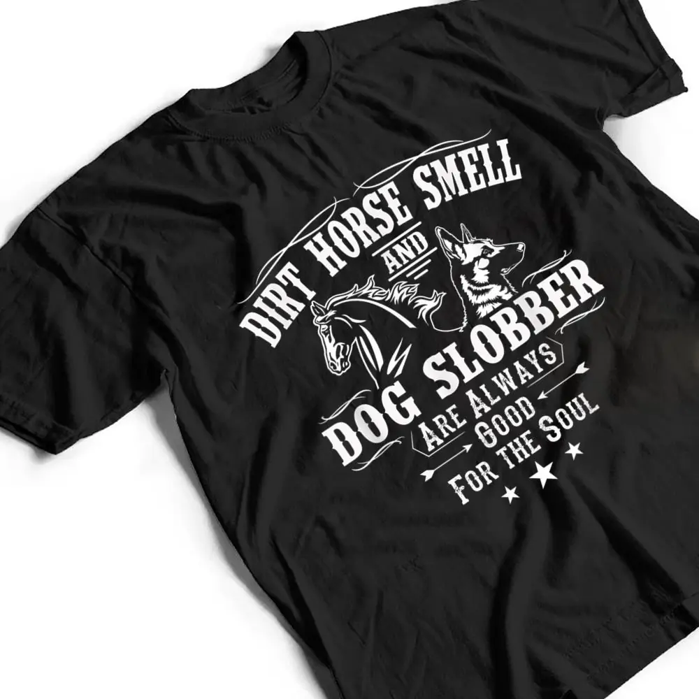 Dirt-Horse-Smell-Dog-Slobber-Yes-I-Smell-Like-A-Horse-T-Shirt-2 Dirt Horse Smell Dog Slobber Yes I Smell Like A Horse T Shirt