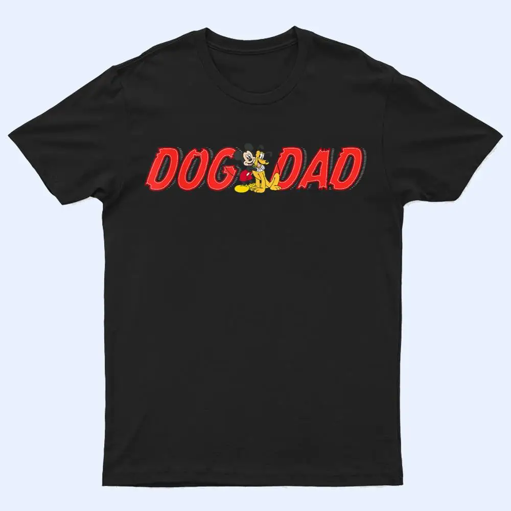 Disney Father's Day Dog Dad T Shirt Disney Father's Day Dog Dad T Shirt