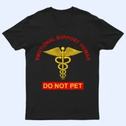 Do Not Pet The Human - Service Dog Humor T Shirt