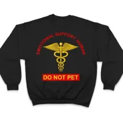 Do Not Pet The Human - Service Dog Humor T Shirt Do Not Pet The Human - Service Dog Humor T Shirt