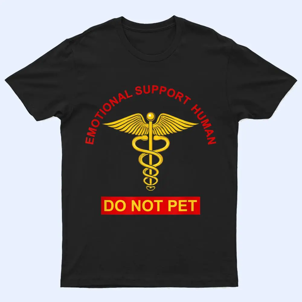 Do Not Pet The Human - Service Dog Humor T Shirt Do Not Pet The Human - Service Dog Humor T Shirt