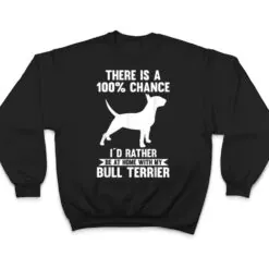 Dog Bull Terrier T Shirt Dog Bull Terrier T Shirt