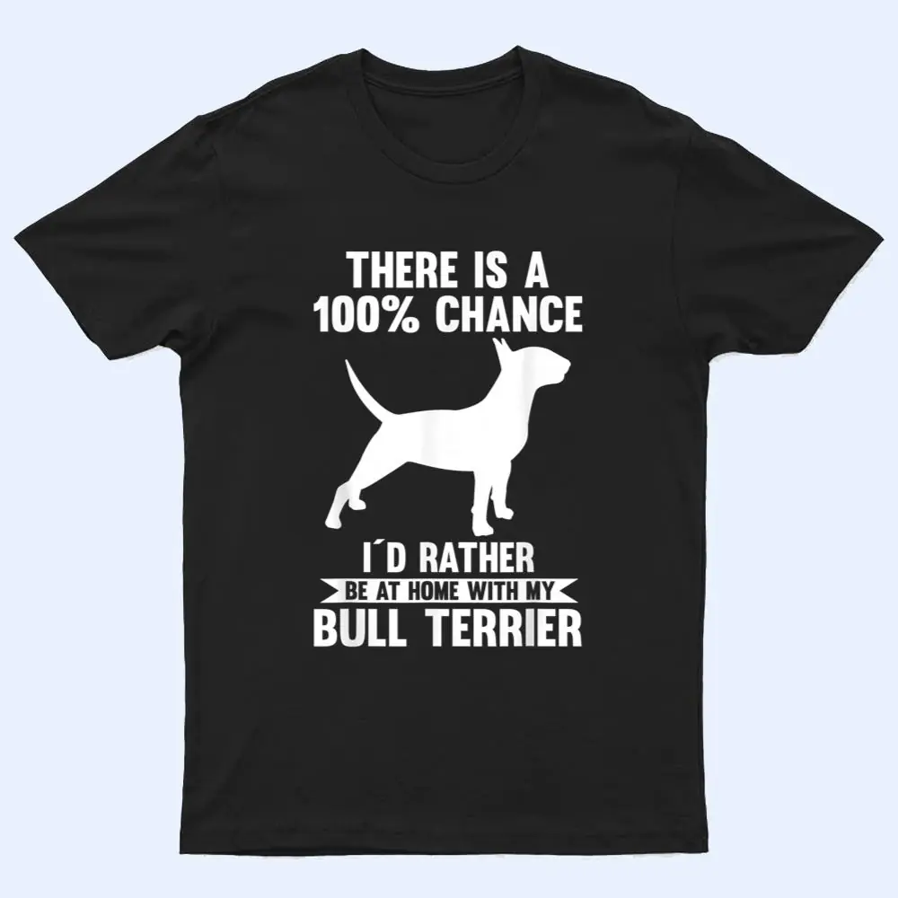 Dog Bull Terrier T Shirt Dog Bull Terrier T Shirt
