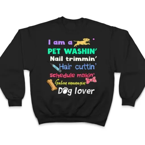 Dog Groomer Gift Pet Grooming Funny Pet Dog Lover T Shirt