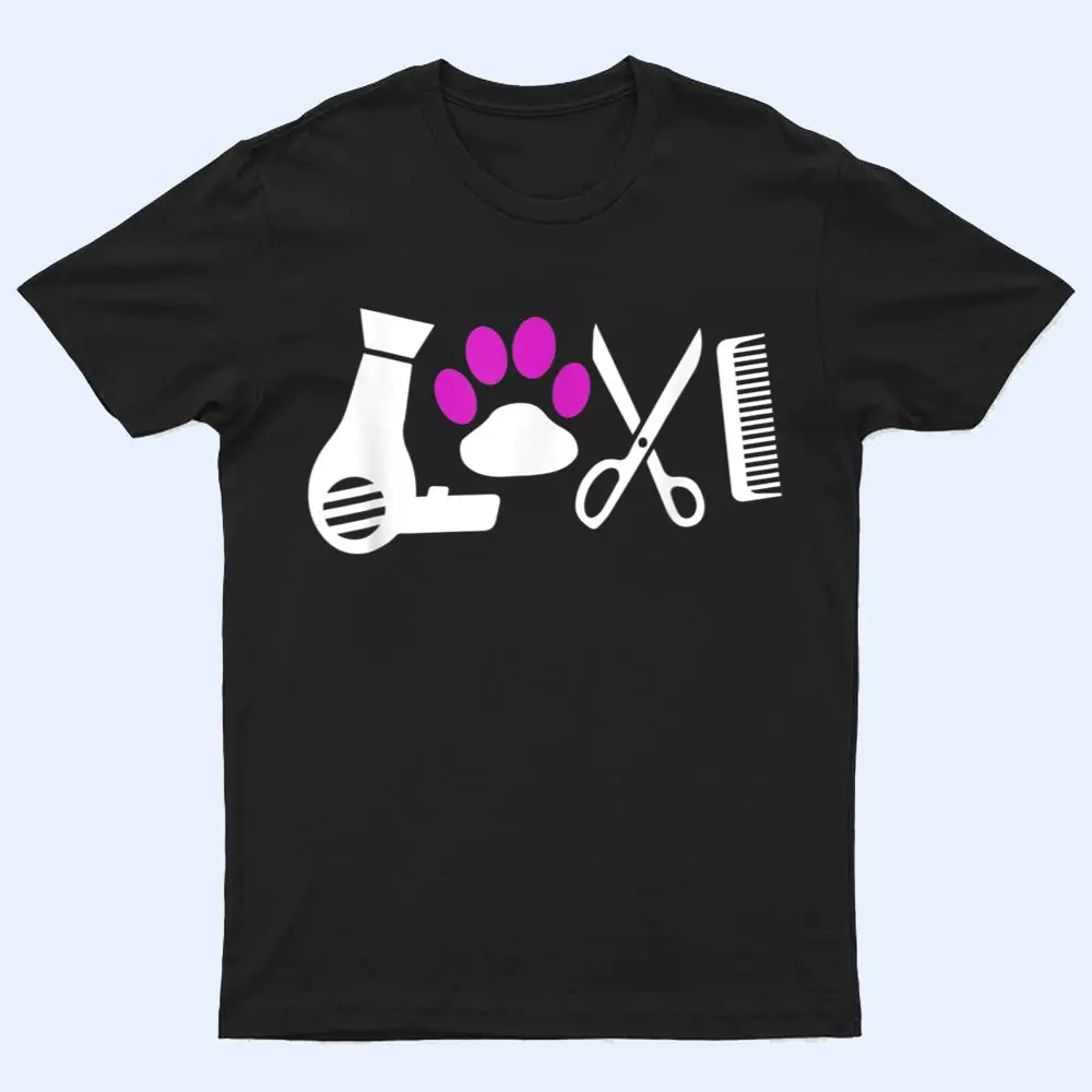 Dog Groomer Love T Dog Grooming Hairdryer Paw T Shirt Dog Groomer Love T Dog Grooming Hairdryer Paw T Shirt