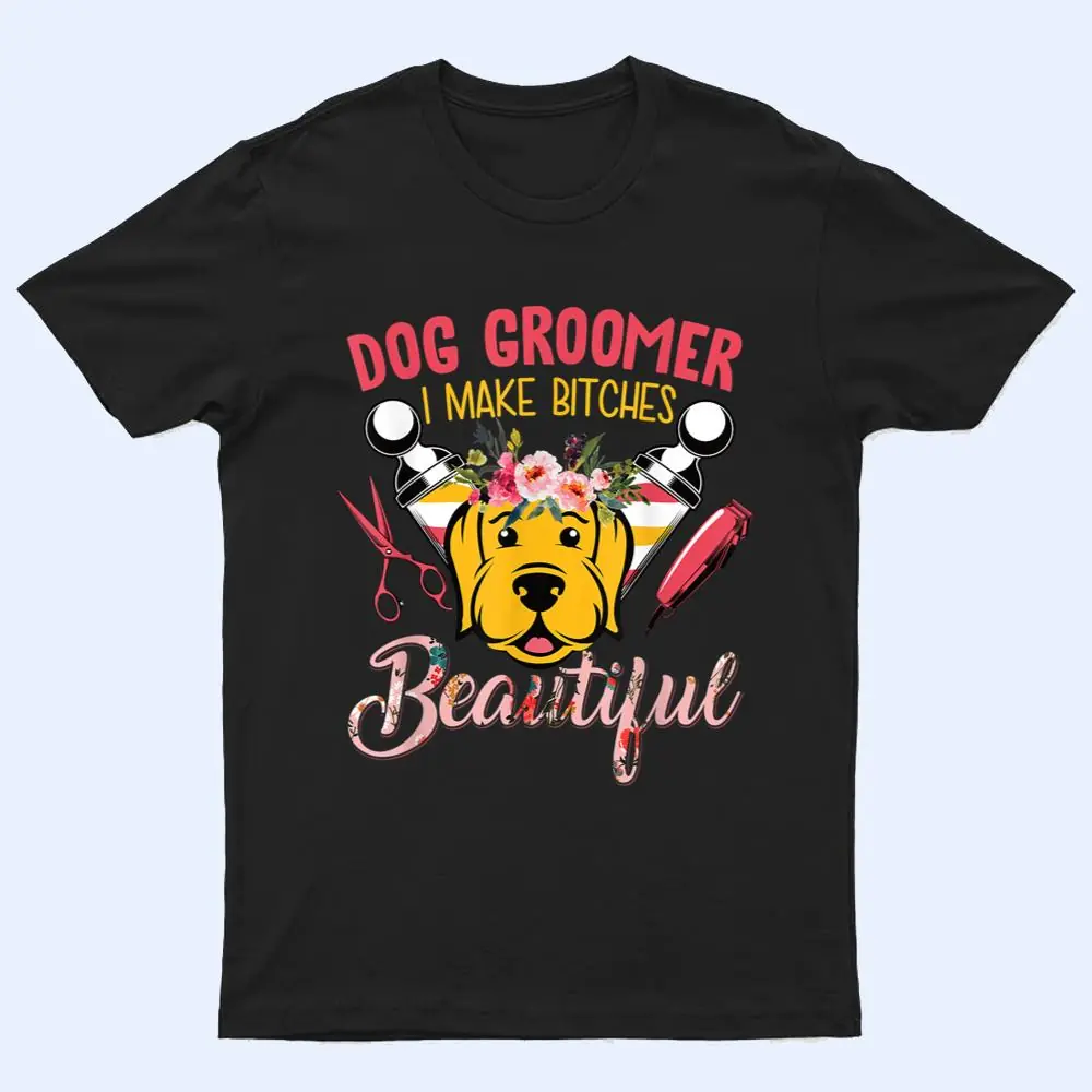 Dog Groomer T Shirt Dog Groomer T Shirt