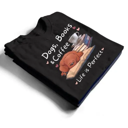 Dog Mom Dad Dogs Books Coffee T Shirt