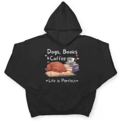 Dog Mom Dad Dogs Books Coffee T Shirt Dog Mom Dad Dogs Books Coffee T Shirt