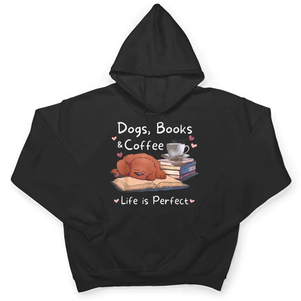 Dog-Mom-Dad-Dogs-Books-Coffee-T-Shirt-3 Dog Mom Dad Dogs Books Coffee T Shirt