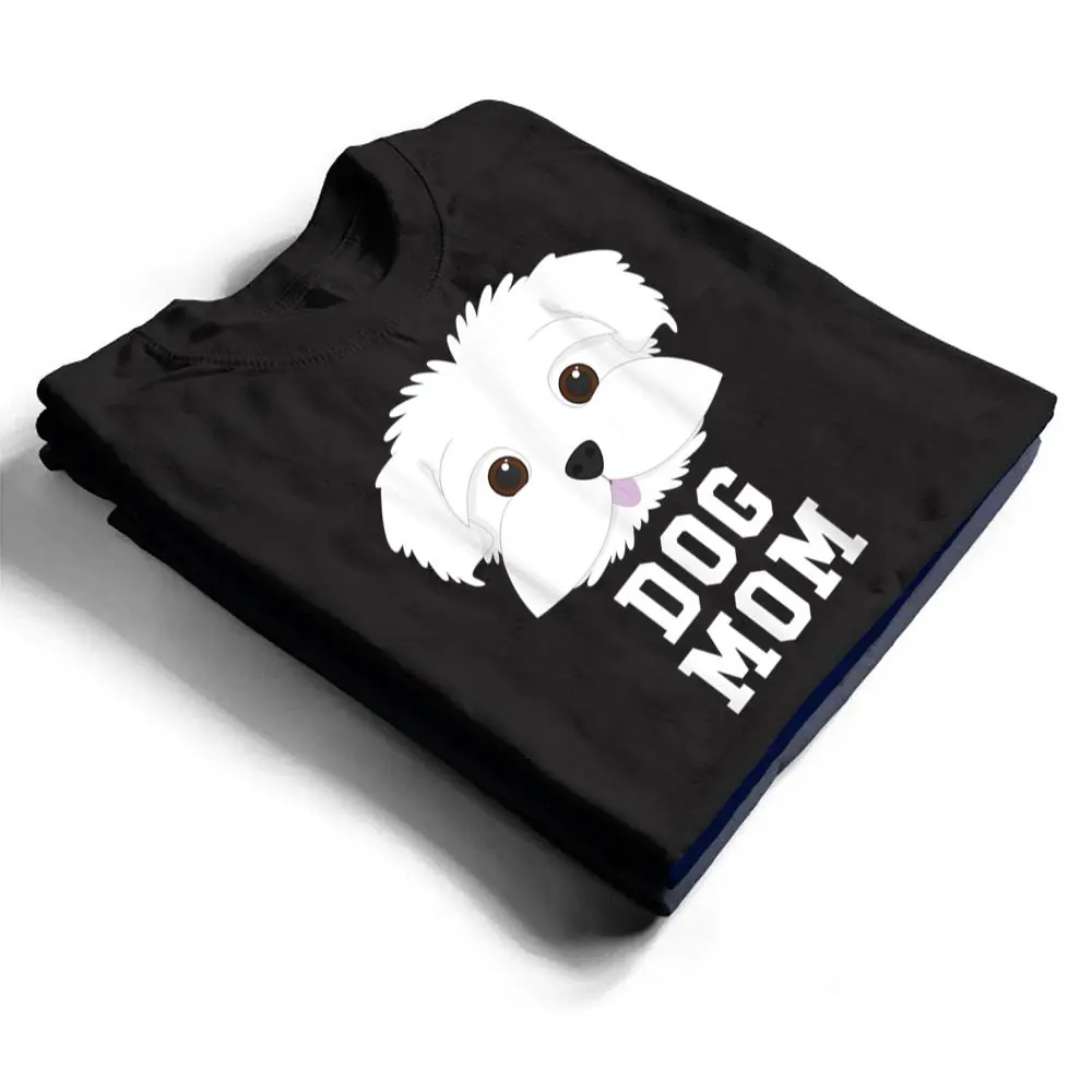 Dog-Mom-Maltese-Mothers-Day-T-Shirt-1 Dog Mom Maltese - Mothers Day T Shirt