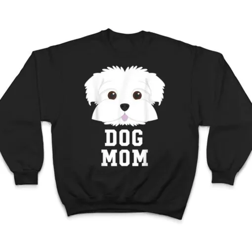 Dog Mom Maltese - Mothers Day T Shirt