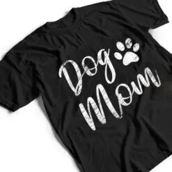 Dog Mom - Vintage Distressed Design - Funny Dog Paw T Shirt Dog Mom - Vintage Distressed Design - Funny Dog Paw T Shirt
