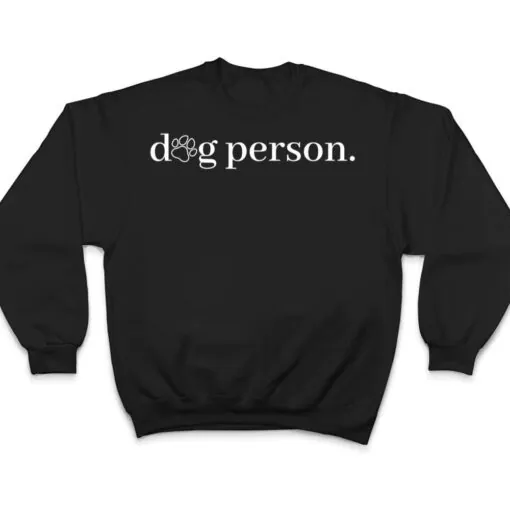 Dog Person Dog Lover Dog Trainer Pet Owner Dog Owner Puppy T Shirt