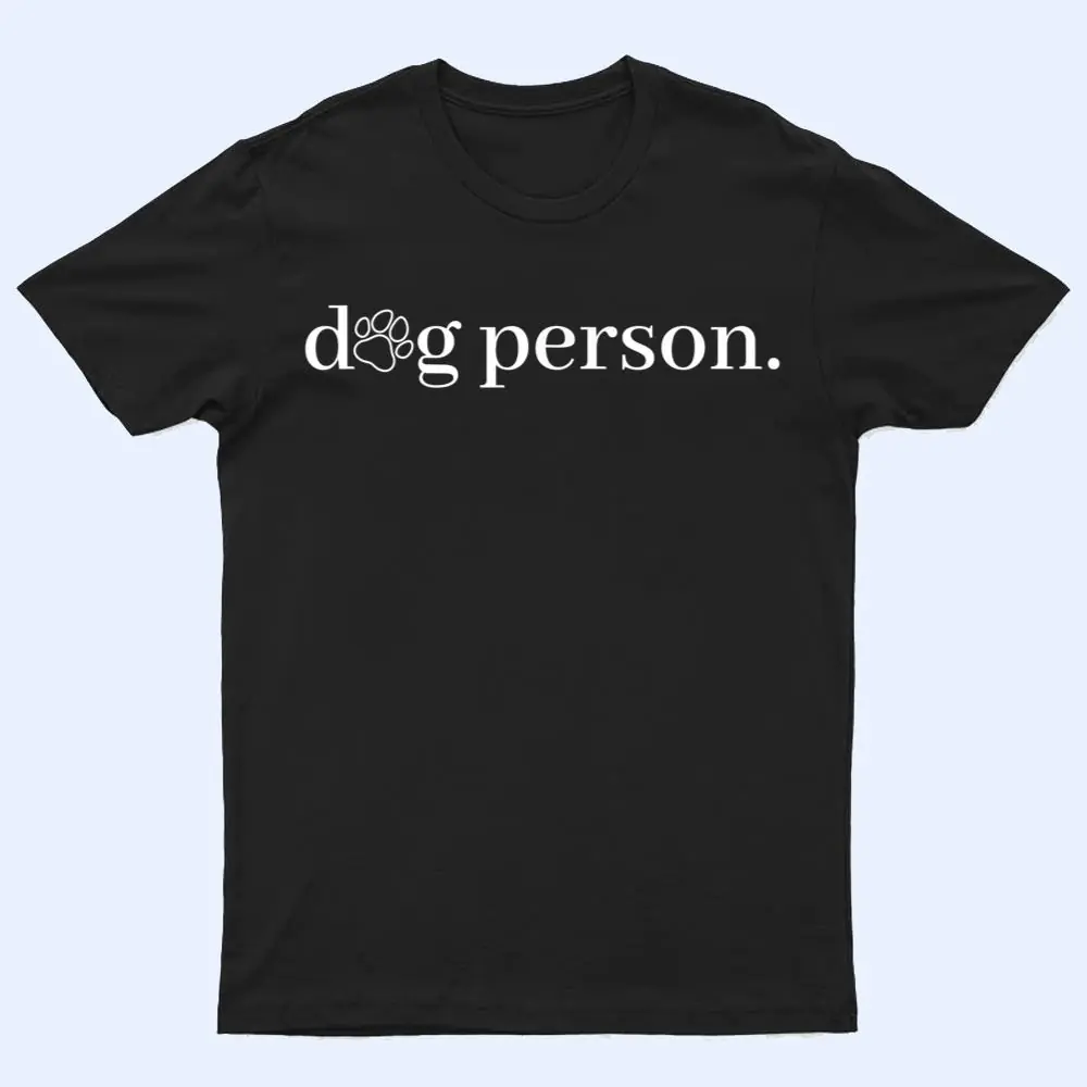 Dog Person Dog Lover Dog Trainer Pet Owner Dog Owner Puppy T Shirt Dog Person Dog Lover Dog Trainer Pet Owner Dog Owner Puppy T Shirt