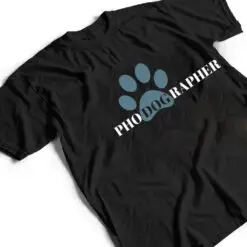 Dog Photographer - PhoDogRapher - Dog Lover T Shirt Dog Photographer - PhoDogRapher - Dog Lover T Shirt
