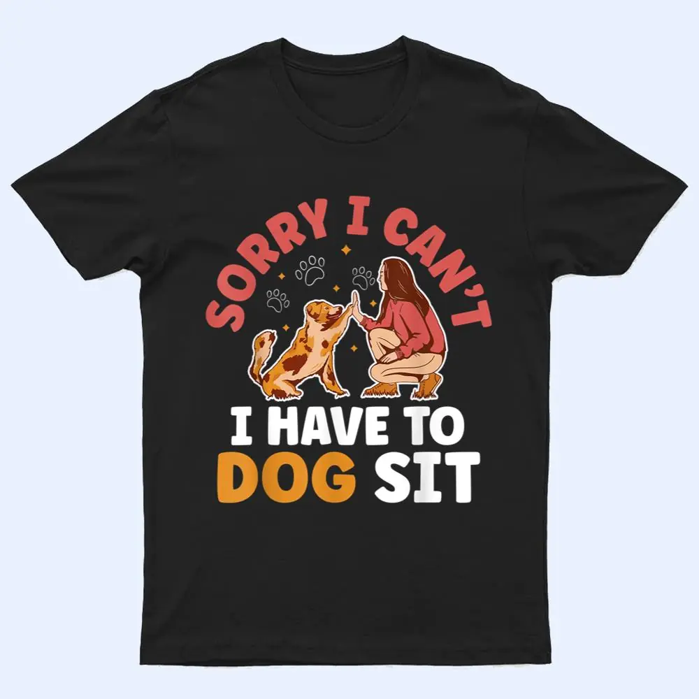 Dog Sitting Walker Sitter Pet Sitters Ver 3 T Shirt Dog Sitting Walker Sitter Pet Sitters Ver 3 T Shirt
