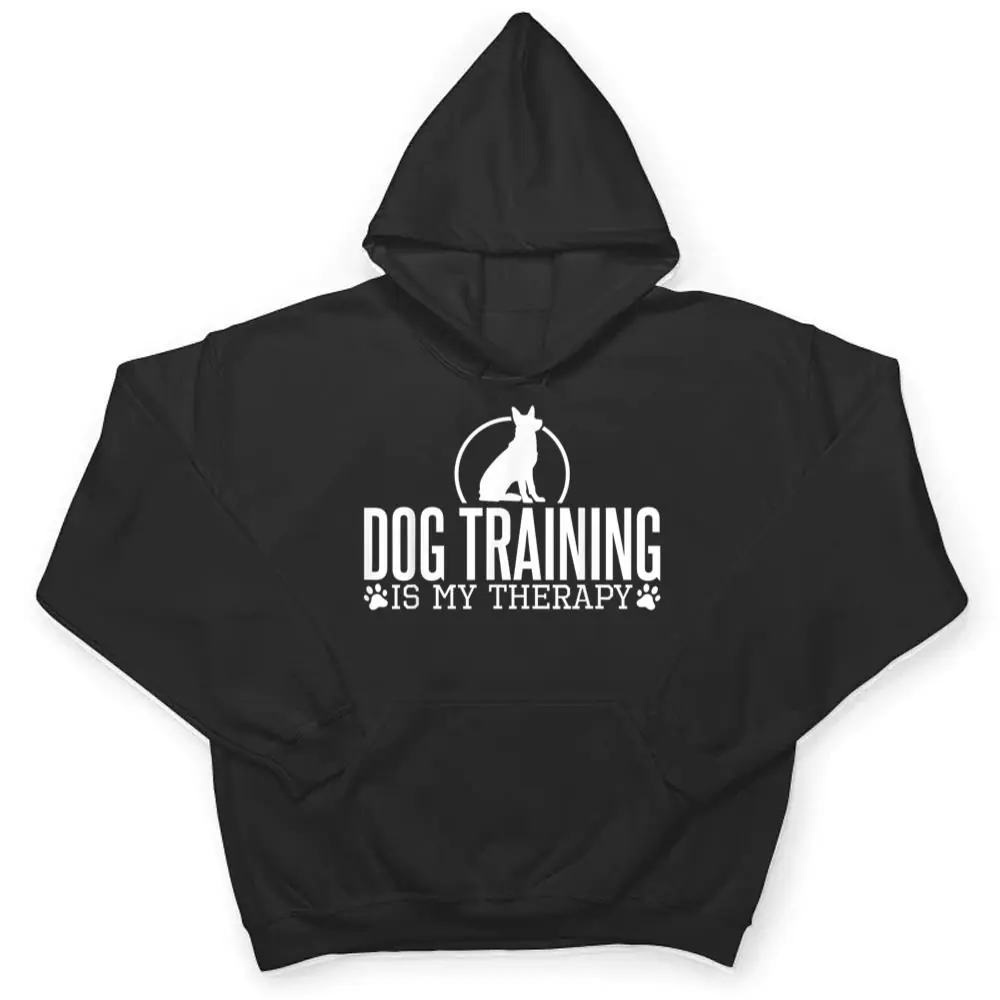 Dog-Training-Is-My-Therapy-Dog-Trainers-Agility-Dogs-T-Shirt-3 Dog Training Is My Therapy, Dog Trainers Agility Dogs T Shirt
