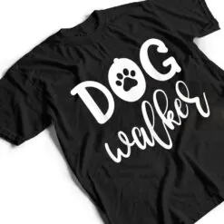 Dog Walker T Shirt Dog Walker T Shirt