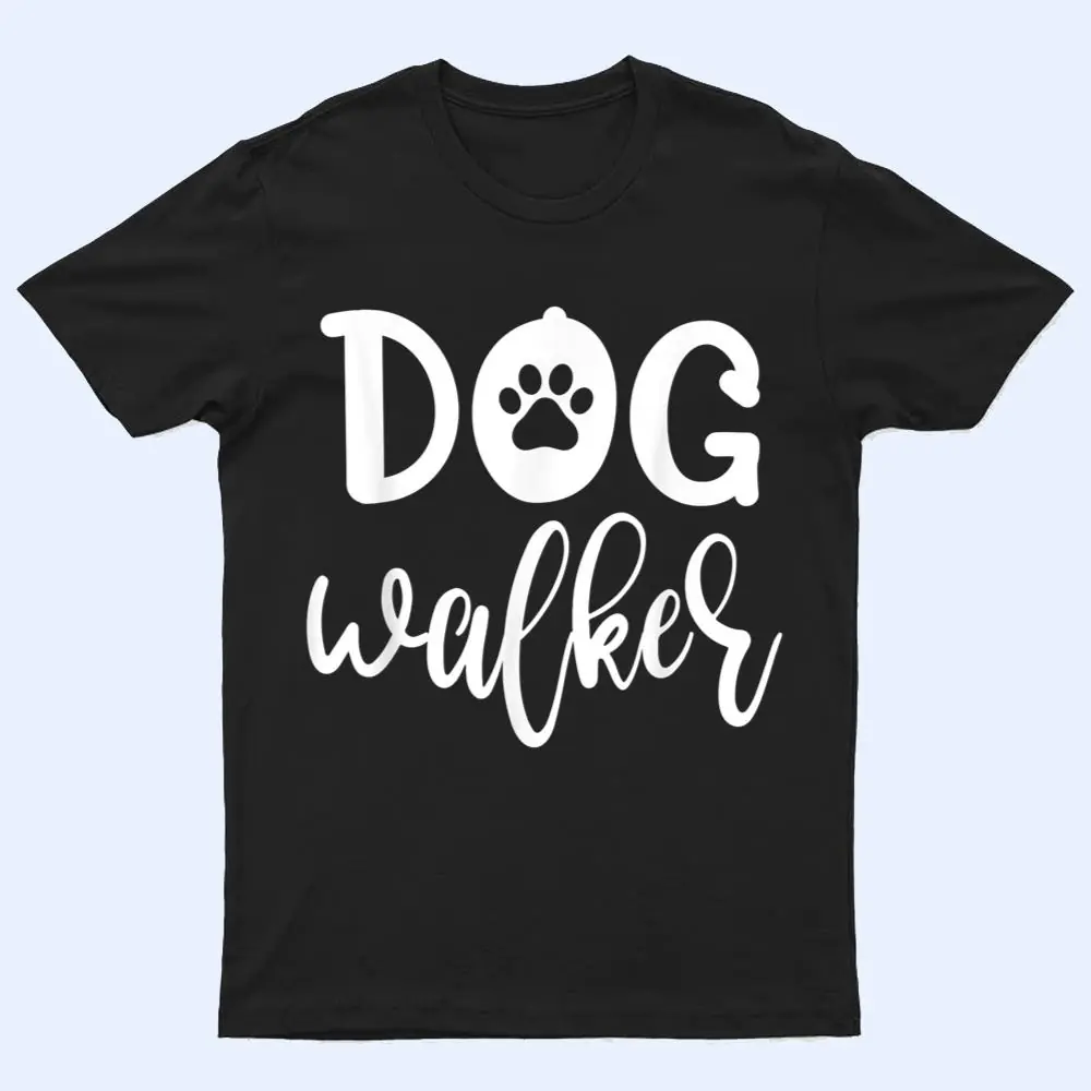 Dog Walker T Shirt Dog Walker T Shirt
