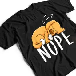 Dogs 365 Nope Dog Funny Dog Sleeping T Shirt Dogs 365 Nope Dog Funny Dog Sleeping T Shirt
