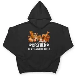 Dogs 365 Rescued Is My Favorite Breed Dog Lovers Gift T Shirt Dogs 365 Rescued Is My Favorite Breed Dog Lovers Gift T Shirt