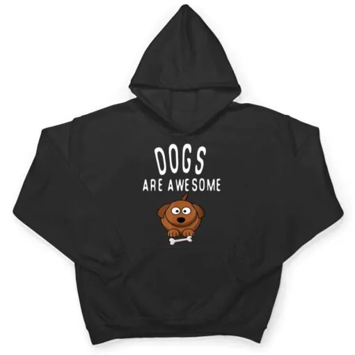 Dogs Are Awesome Dog Lovers With Dogs On Them Cute T Shirt