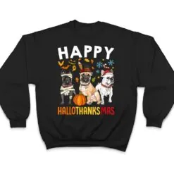 Dogs Happy Hallo ThanksMas Thanksgiving Christmas T Shirt Dogs Happy Hallo ThanksMas Thanksgiving Christmas T Shirt