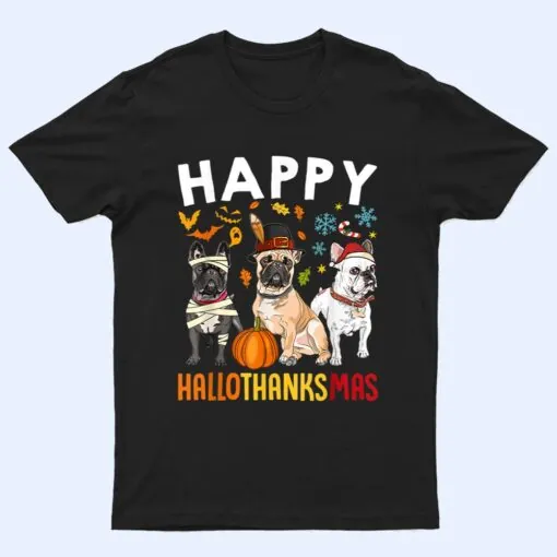 Dogs Happy Hallo ThanksMas Thanksgiving Christmas T Shirt