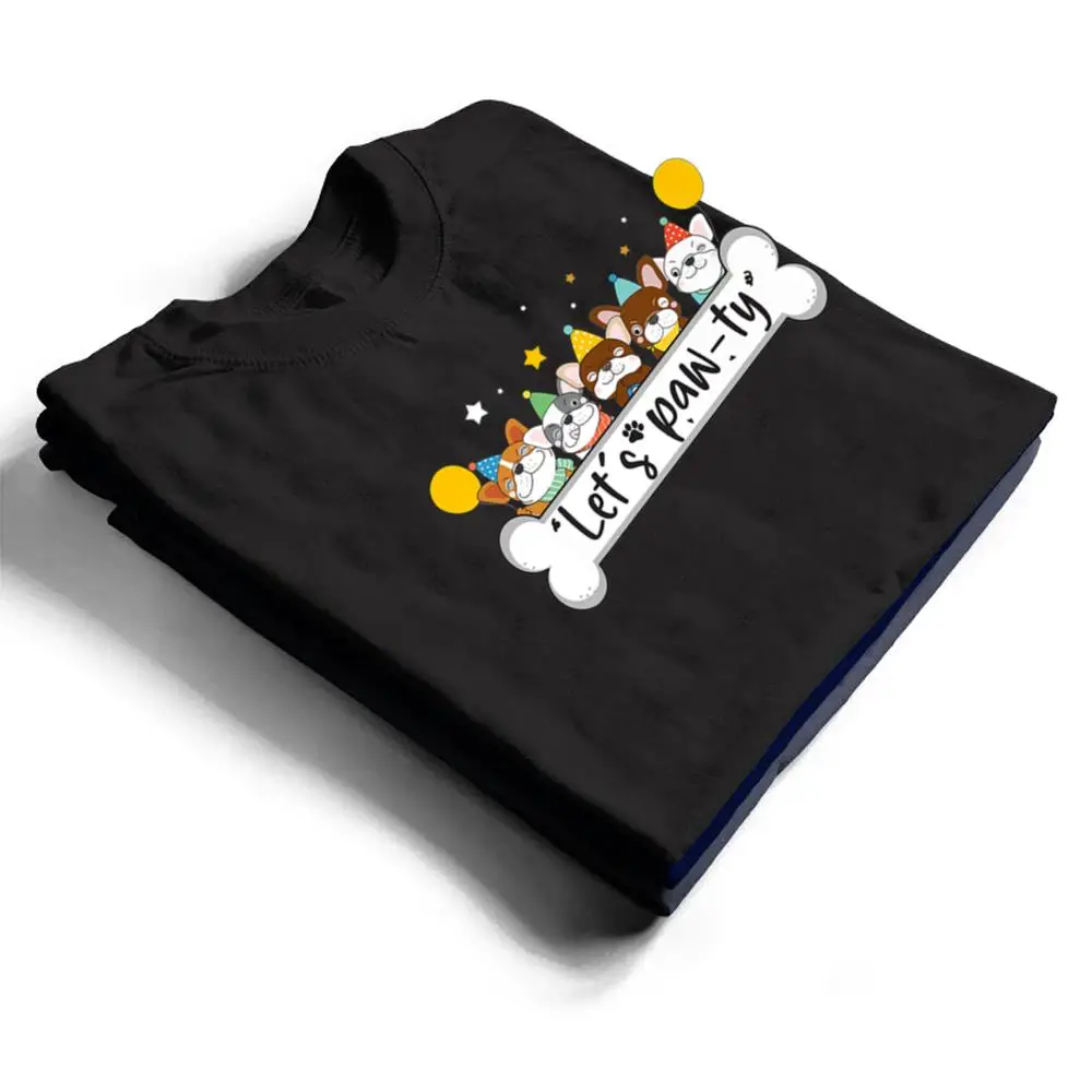 Dogs Mom Dog Birthday Cute Let's Pawty T Shirt