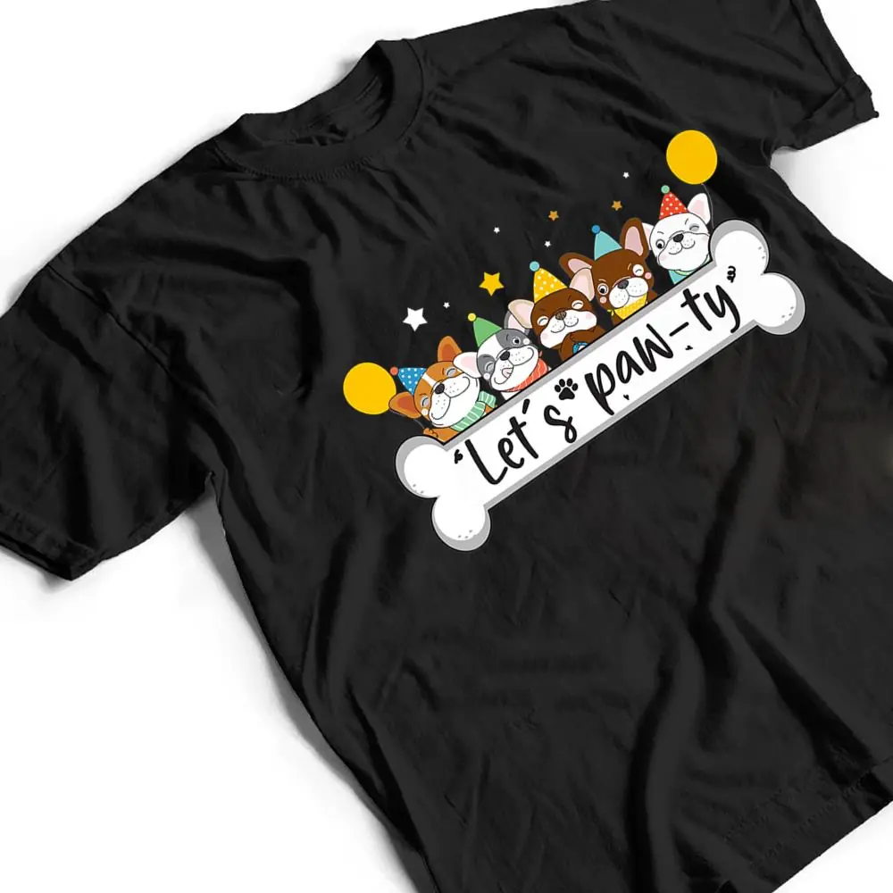 Dogs Mom Dog Birthday Cute Let's Pawty T Shirt