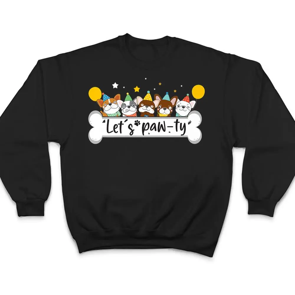 Dogs Mom Dog Birthday Cute Let's Pawty T Shirt