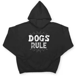 Dogs Rule Ver 1 T Shirt Dogs Rule Ver 1 T Shirt