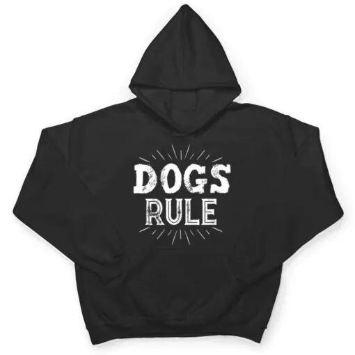 Dogs Rule Ver 1 T Shirt