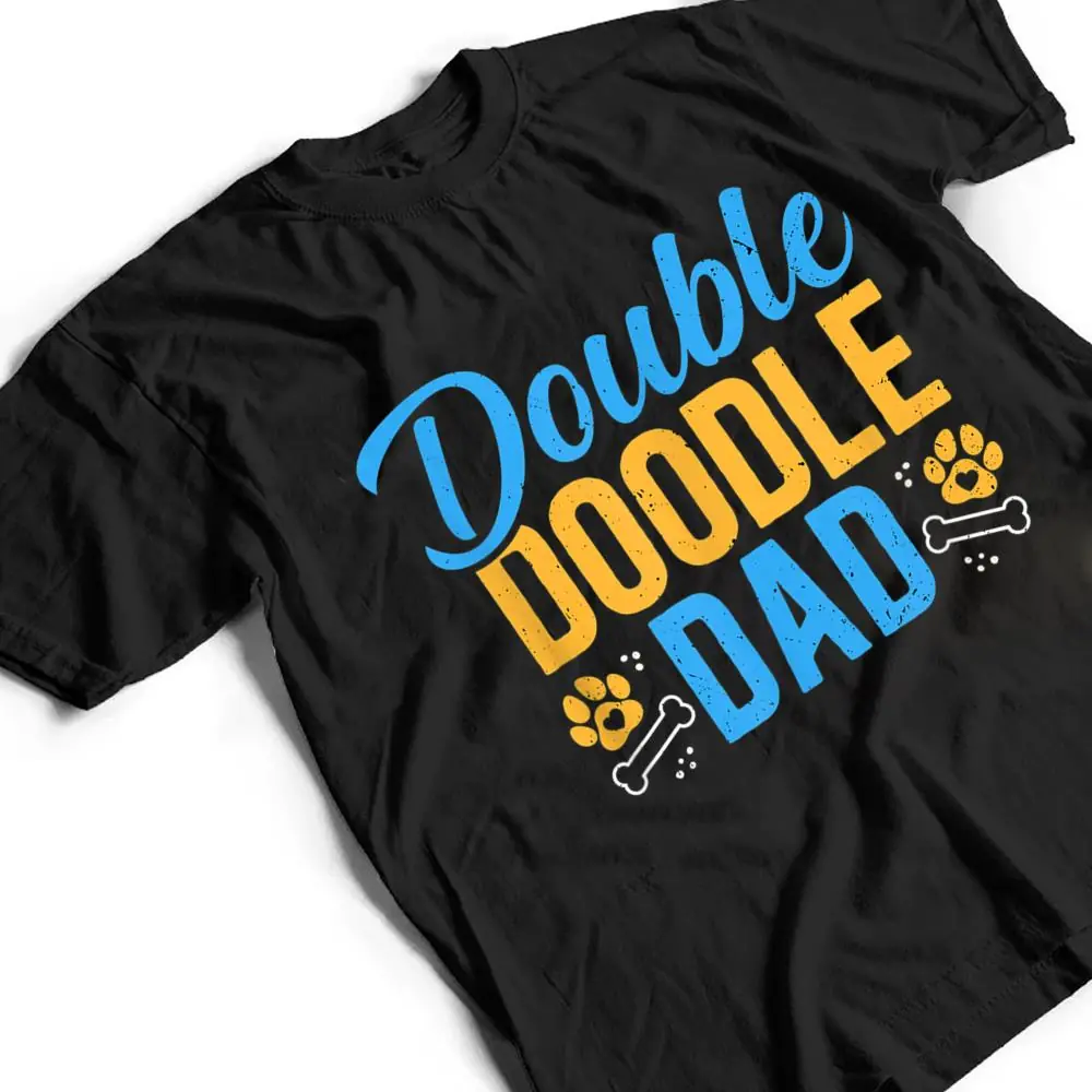 Double-Doodle-Dad-Funny-Dog-Lovers-T-Shirt-2 Double Doodle Dad Funny Dog Lovers T Shirt