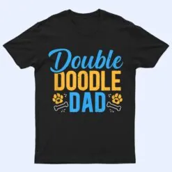 Double Doodle Dad Funny Dog Lovers T Shirt