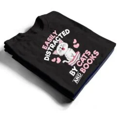 Easily Distracted By Cats and Books Cute Cat Book Lover T Shirt Easily Distracted By Cats and Books Cute Cat Book Lover T Shirt