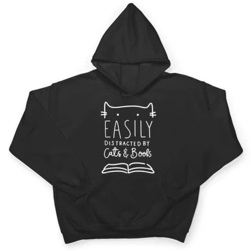 Easily Distracted-Cats And Books Funny Gift For Cat Lovers T Shirt