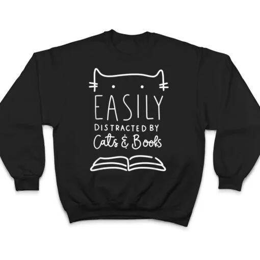 Easily Distracted-Cats And Books Funny Gift For Cat Lovers T Shirt