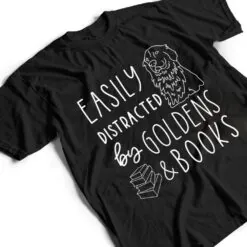 Easily Distracted Golden Retrievers & Books , Dog Lover T Shirt Easily Distracted Golden Retrievers & Books , Dog Lover T Shirt