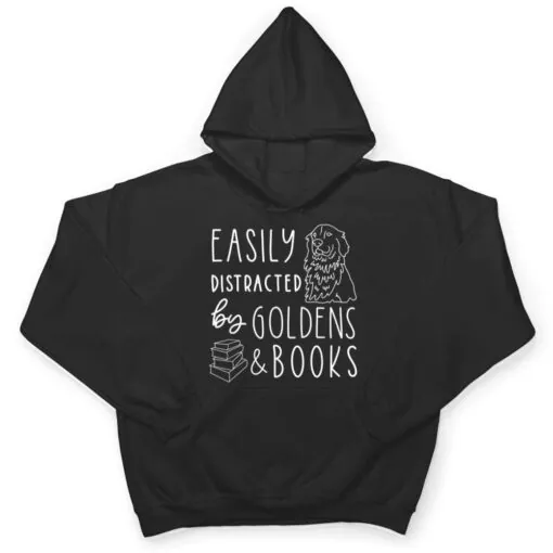 Easily Distracted Golden Retrievers & Books , Dog Lover T Shirt