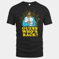 Easter Jesus Guess Whou2019s Back God Risen Christian Gift Men