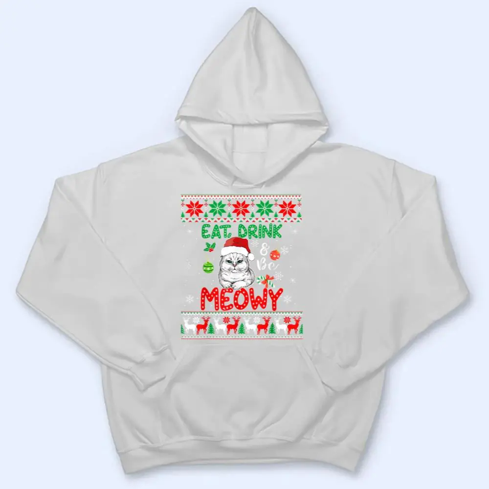 Eat-Drink-And-Be-Meowy-Funny-Christmas-Cat-Outfit-T-Shirt-3 Eat, Drink, And Be Meowy - Funny Christmas Cat Outfit T Shirt