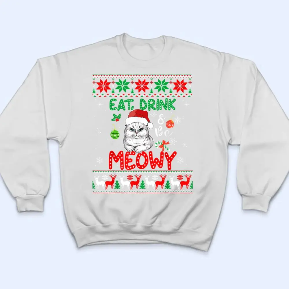 Eat-Drink-And-Be-Meowy-Funny-Christmas-Cat-Outfit-T-Shirt-4 Eat, Drink, And Be Meowy - Funny Christmas Cat Outfit T Shirt