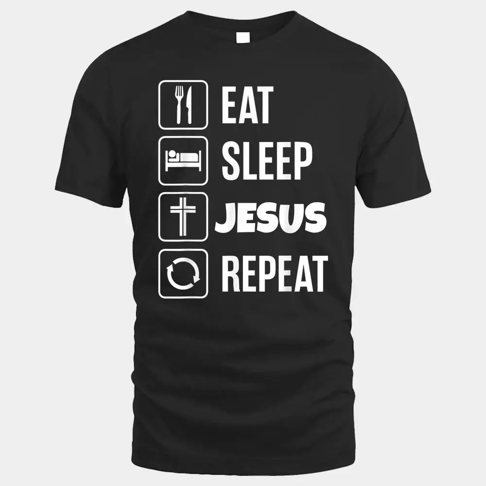 Eat Sleep Jesus Repeat Jesus Eat Sleep Jesus Repeat Jesus