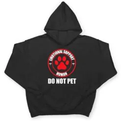 Emotional Support Human Do Not Pet Funny Dog Lover Gifts T Shirt Emotional Support Human Do Not Pet Funny Dog Lover Gifts T Shirt