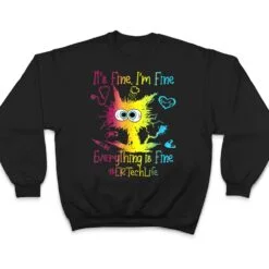 Er Ech Life It S Fine I M Fine Everything Is Fine Cat T Shirt Er Ech Life It S Fine I M Fine Everything Is Fine Cat T Shirt