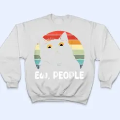 Ew people funny Black Cat lover for women men fun cat saying T Shirt Ew people funny Black Cat lover for women men fun cat saying T Shirt