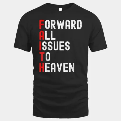 Faith Based Forward All Issues To Heaven Jesus Christian